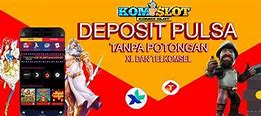 Slot Depo Pulsa Telkomsel Tanpa Potongan